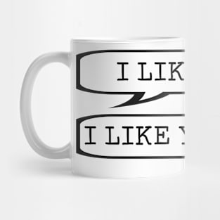 I like you! I like you too! - WayHaught - Waverly Earp and Nicole Haught Mug